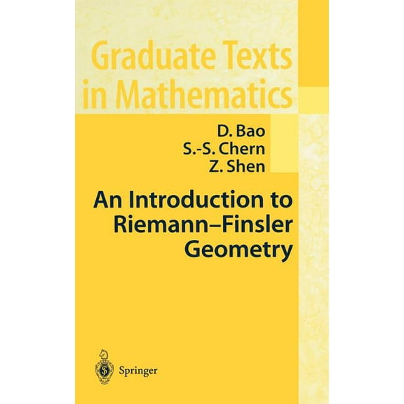 Graduate Texts in Mathematics An Introduction to Riemann-Finsler Geometry, Book 200, (Hardcover)