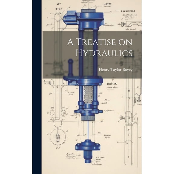 A Treatise on Hydraulics (Hardcover)