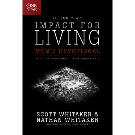 One Year Life - The One Year Impact for Living Men's Devotional : Daily Coaching for a Life of Significance