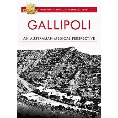 Gallipoli: An Australian Medical Perspective (Best Medical Schools In Australia)