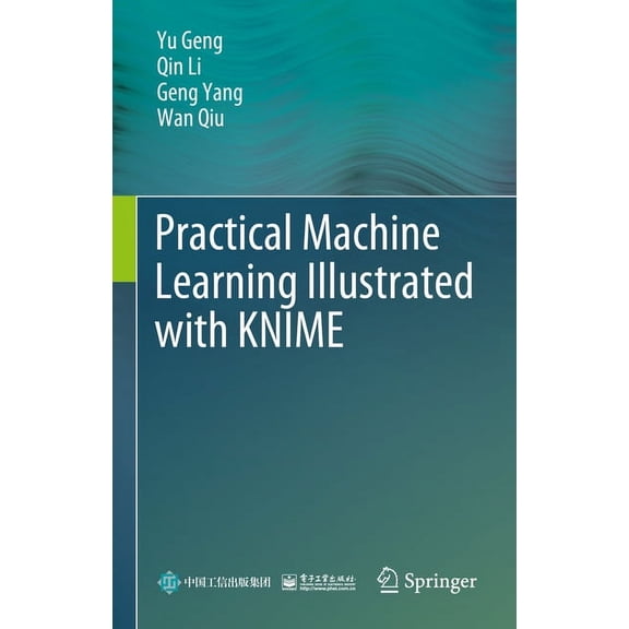 Practical Machine Learning Illustrated with Knime, (Hardcover)