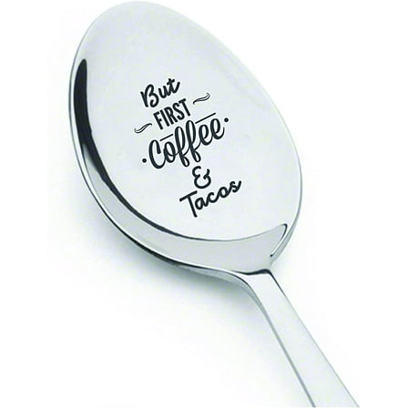 Funny Christmas Gift Ideas For Grandpa Grandma | But First Coffee and Tacos Engraved Spoon Gift - 7inch