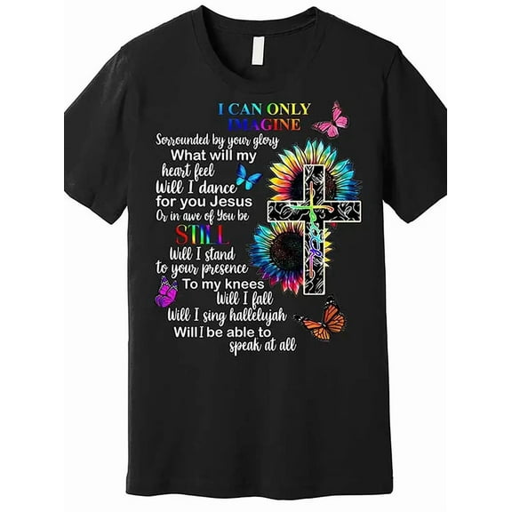 I Can Only Imagine Faith Christian Quote Worship Art Unisex T-Shirt up to size 5XL