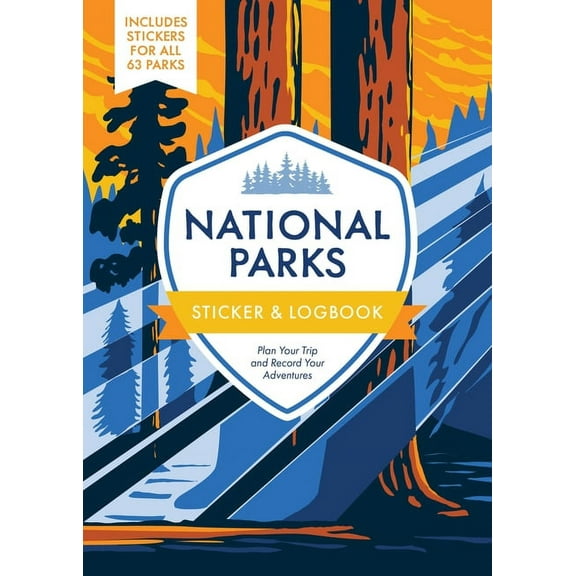National Parks Sticker & Logbook: Plan Your Trip and Record Your Adventures - Includes Stickers for All 63 Parks, (Paperback)