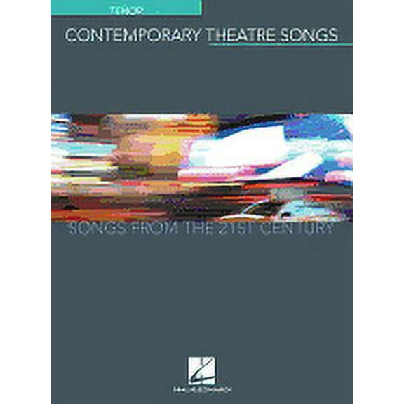 Contemporary Theatre Songs - Tenor: Songs from the 21st Century (Paperback) by Hal Leonard Corp (Creator)