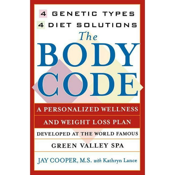 New York The Body Code: A Personal Wellness and Weight Loss Plan at the World Famous Green Valley Spa, (Paperback)