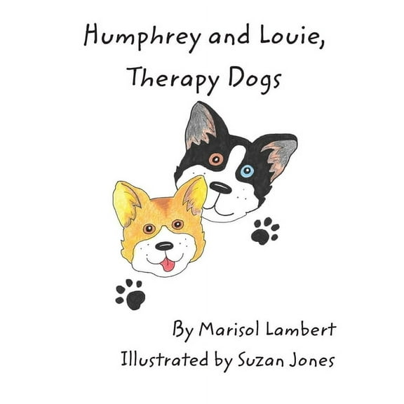 Humphrey and Louie, Therapy Dogs (Paperback)