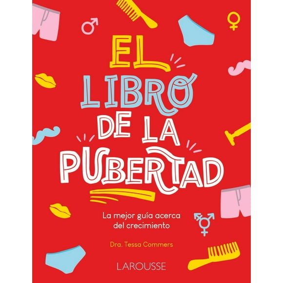 Libro El Libro De La Pubertad Tapa Blanda, Autor Tessa Commers, Editorial Larousse