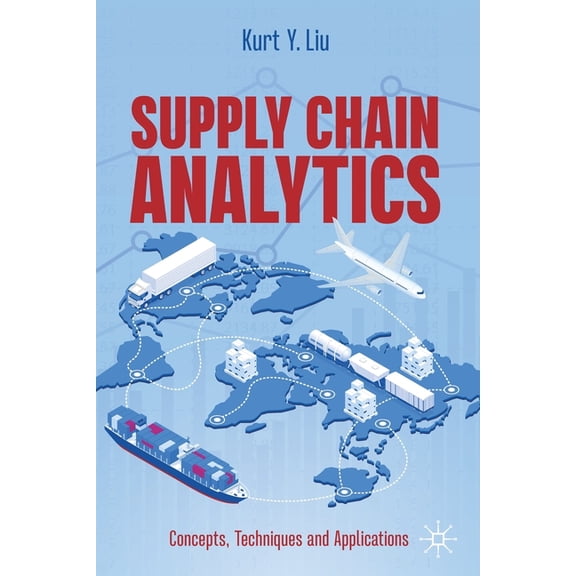 Supply Chain Analytics: Concepts, Techniques and Applications, (Paperback)