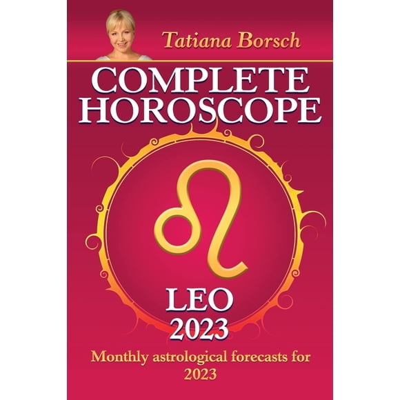 Complete Horoscope Leo 2023: Monthly astrological forecasts for 2023