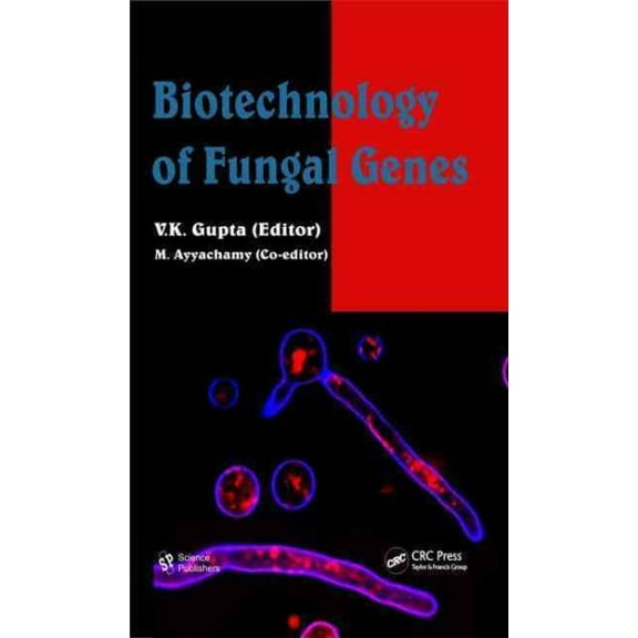 Biotechnology of Fungal Genes (Hardcover)