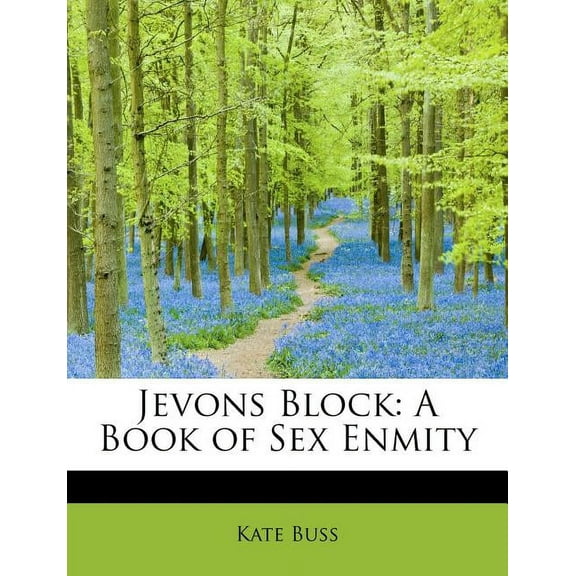 Jevons Block : A Book of Sex Enmity (Paperback)
