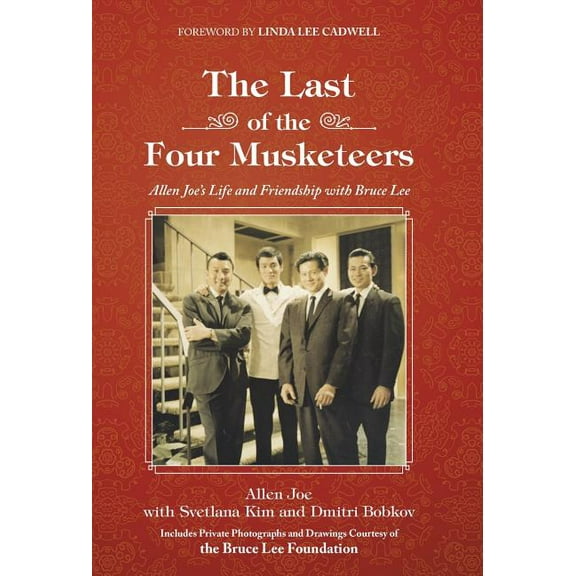 The Last of the Four Musketeers: Allen Joe's Life and Friendship With Bruce Lee