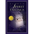 thumbnail image 2 of Pre-Owned Beyond Spirit Tailings (Paperback) 0972152245 9780972152242, 2 of 2