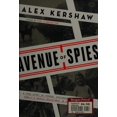 thumbnail image 1 of Pre-Owned Avenue of Spies: A True Story of Terror, Espionage, and One American Family's Heroic Resistance in Nazi-Occupied Paris, 1 of 1