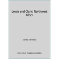 thumbnail image 1 of Pre-Owned Lewis and Clark: Northwest Glory (Paperback) 0440047471 9780440047476, 1 of 1