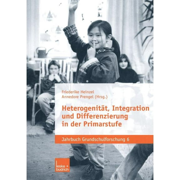 Jahrbuch Grundschulforschung Heterogenität, Integration Und Differenzierung in Der Primarstufe, Book 6, (Paperback)
