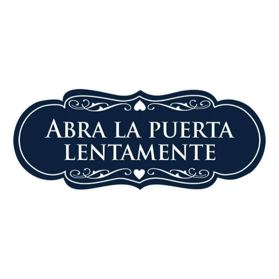 Designer Spanish Abra la puerta lentamente Sign (Navy Blue / White) - Large
