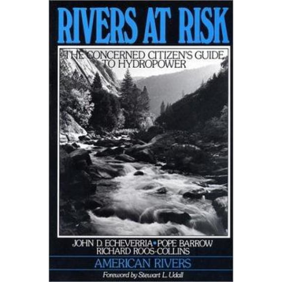 Pre-Owned Rivers at Risk: Concerned Citizen's Guide to Hydropower (Paperback) 0933280823 9780933280823