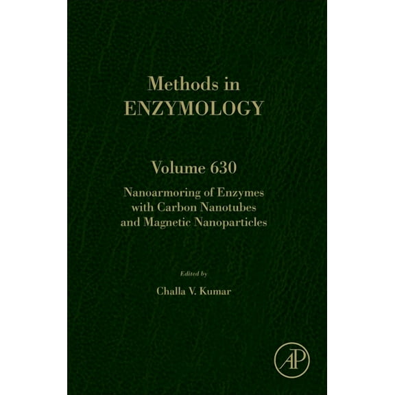 Methods in Enzymology Nanoarmoring of Enzymes with Carbon Nanotubes and Magnetic Nanoparticles: Volume 630, Book 630, (Hardcover)