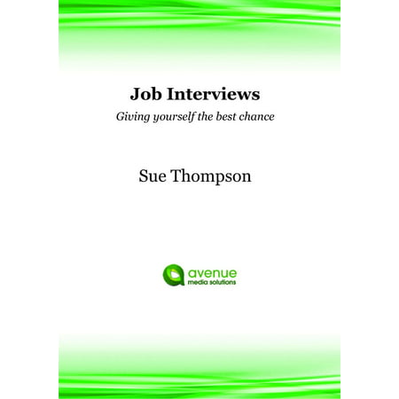 Job Interviews: Giving Yourself the Best Chance - (Best Self Employed Careers)