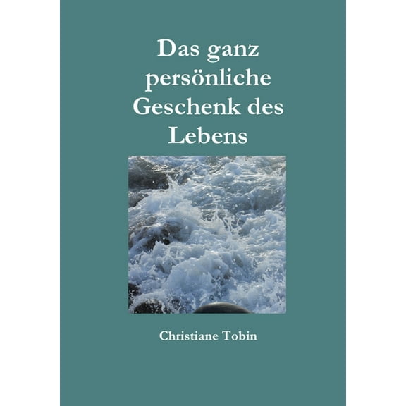 Das ganz persönliche Geschenk des Lebens, (Paperback)