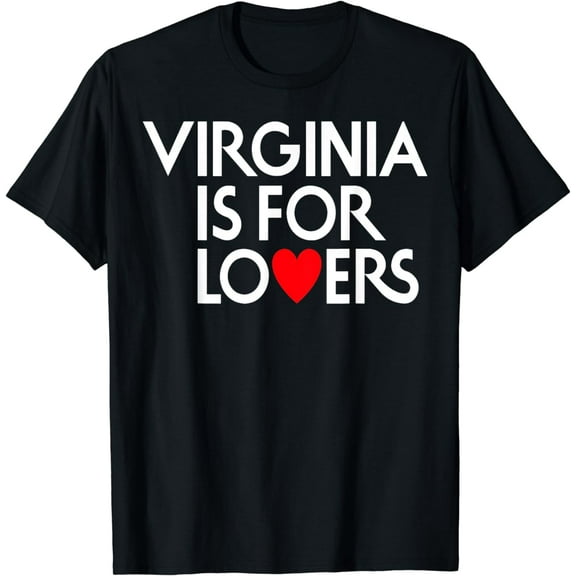 Virginia Is For The Lovers For Men, Women T-Shirt mens t shirt，black，women，funny，misfits，men，journey