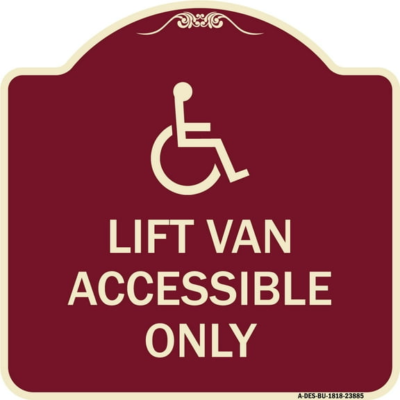 SignMission Designer Series Sign - Lift Van Accessible Only (With Updated Isa Symbol) | Burgundy 18" X 18" Heavy-Gauge Aluminum Architectural Sign | Made in the USA