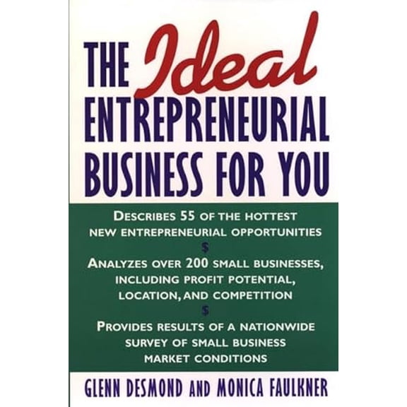 Pre-Owned The Ideal Entrepreneurial Business for You (Paperback) by Glenn Desmond, Monica Faulkner