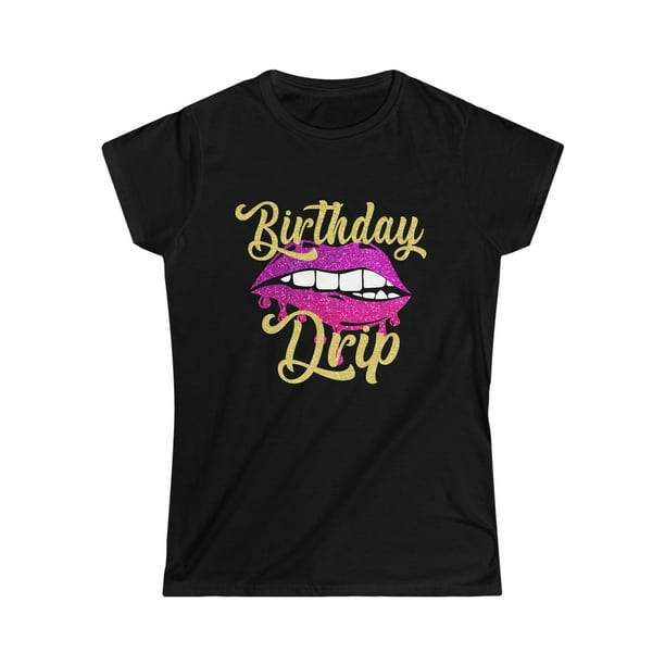 Birthday Drip Shirt for Women, Female, White, Adult, Dynamic Apparel ...