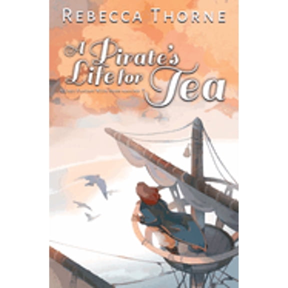 Pre-Owned A Pirate's Life for Tea (Paperback) by Rebecca Thorne