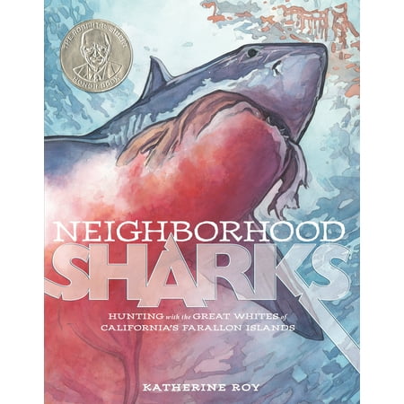 Neighborhood Sharks : Hunting with the Great Whites of California's Farallon (Best Hunting In California)