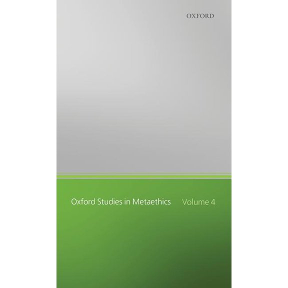 Oxford Studies in Metaethics Oxf Studies in Metaethics Vol 4 Osmet C, (Hardcover)