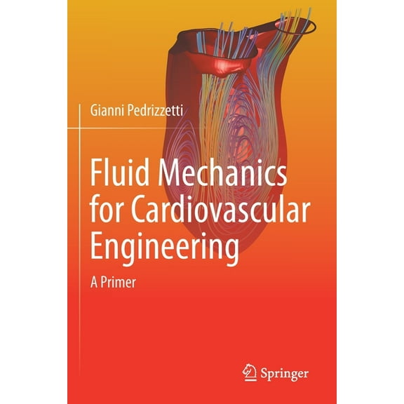 Fluid Mechanics for Cardiovascular Engineering: A Primer, (Paperback)
