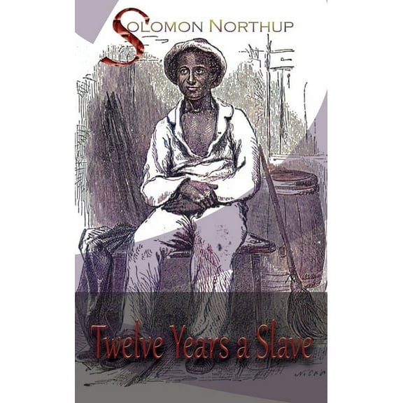 Twelve Years a Slave (Hardcover)