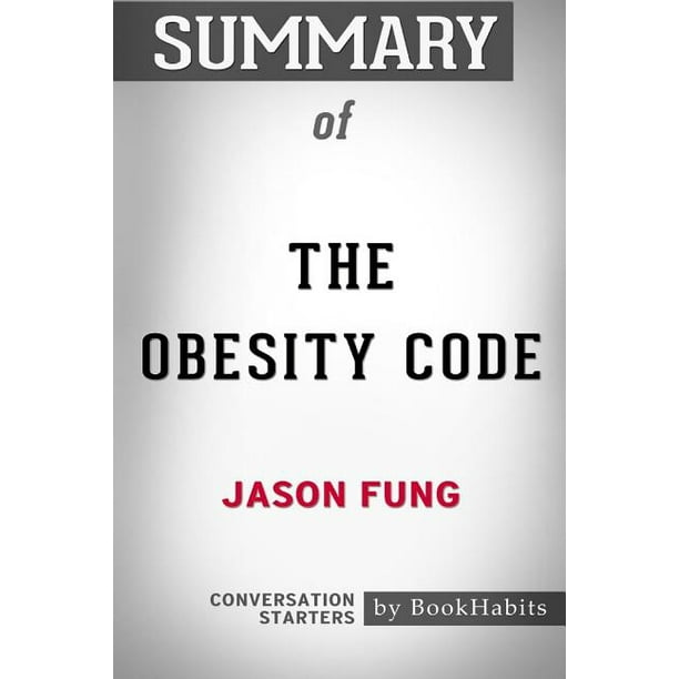 Summary of The Obesity Code by Jason Fung Conversation