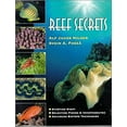 thumbnail image 1 of Pre-Owned Reef Secrets: Starting Right, Selecting Fishes & Invertebrates, Advanced Biotope Techniques (Hardcover) 189008767X 9781890087678, 1 of 1