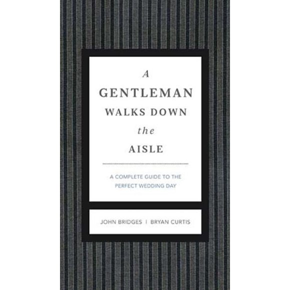 A Gentleman Walks Down the Aisle
