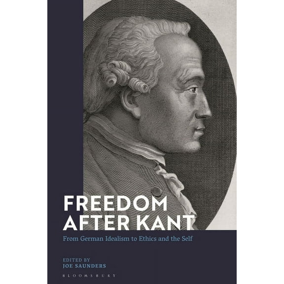 Freedom After Kant: From German Idealism to Ethics and the Self, (Paperback)
