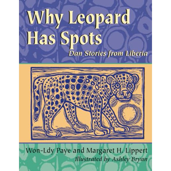 Pre-Owned Why Leopard Has Spots: Dan Stories from Liberia (Paperback) 155591991X 9781555919917