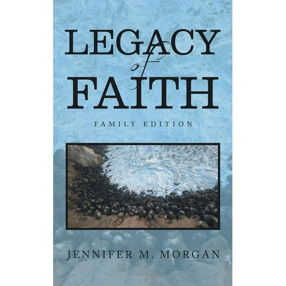 Legacy of Faith: Family Edition (Hardcover)