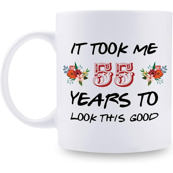 55th Birthday Gifts for Women - It Took Me 55 Years To Look This Good Mug - 55 Year Old Present Ideas for Mom, Daughter, Sister, Wife, Friend, Cousin, Aunt, Coworker - 11 oz Coffee Mug