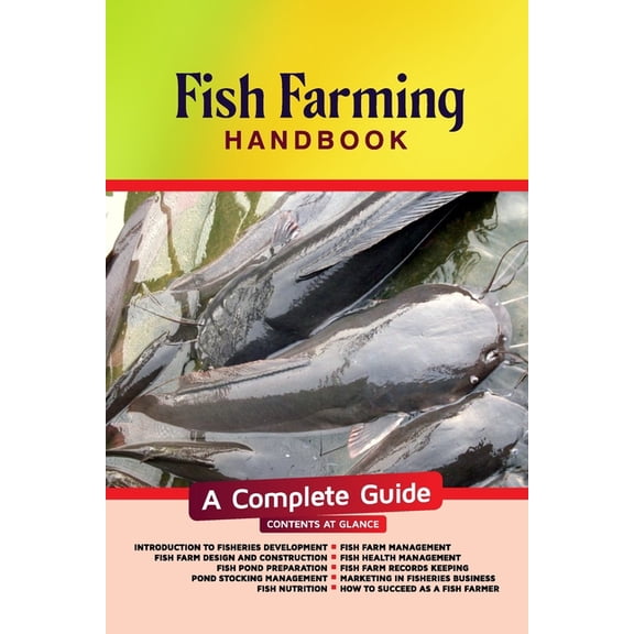 Fish Farming Handbook: A Complete Guide, (Paperback)