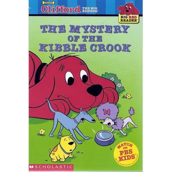 Pre-Owned The Mystery of the Kibble Crook (Clifford the Big Red Dog) (Big Red Reader Series) (Paperback) 0439332486 9780439332484