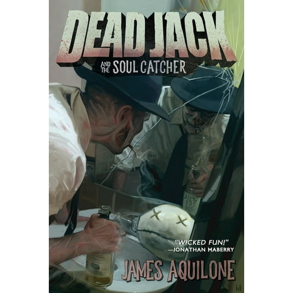 Dead Jack and the Soul Catcher (Paperback) by James Aquilone