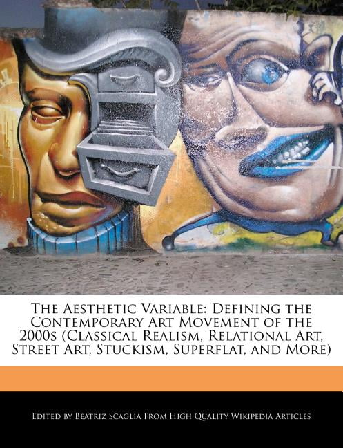 The Aesthetic Variable : Defining the Contemporary Art Movement of the