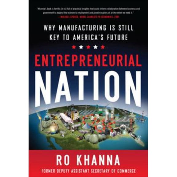 Pre-Owned Entrepreneurial Nation: Why Manufacturing Is Still Key to America's Future (Hardcover) 0071802002 9780071802000