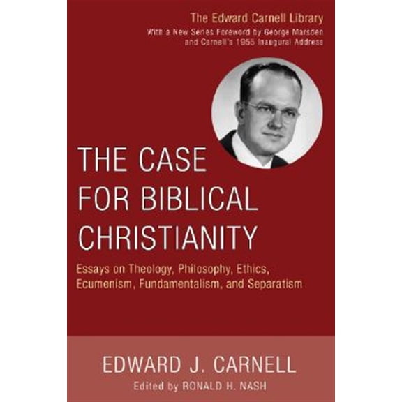 Pre-Owned Edward Carnell Library: The Case for Biblical Christianity (Paperback)