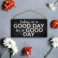 thumbnail image 3 of Today Is A Good Day For A Good Day Signs Gift Farmhouse G Sign Rustic Wall Art Home Office Decoration 12 X 6 Inches, 3 of 6