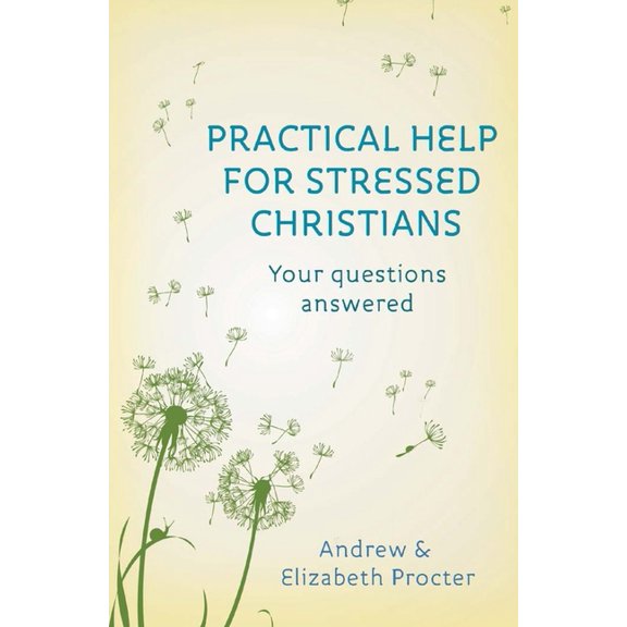 Practical Help for Stressed Christians, (Paperback)